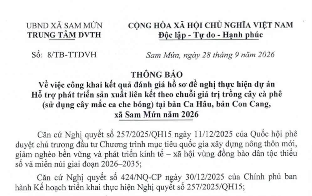 Thông báo về việc công khai kết quả đánh giá hồ sơ đề nghị thực hiện dự án hỗ trợ phát triển sản xuất liên hệ theo chuỗi giá trị trồng cây cà phê (sử dụng cây mắc ca che bóng) tại bản Ca Hâu, bản Con Cang, xã Sam Mứn năm 2026