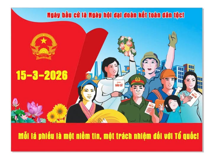 Ý nghĩa của cuộc bầu cử đại biểu quốc hội khoá XVI và đại biểu hội đồng nhân dân các cấp nhiệm kỳ 2026 - 2031