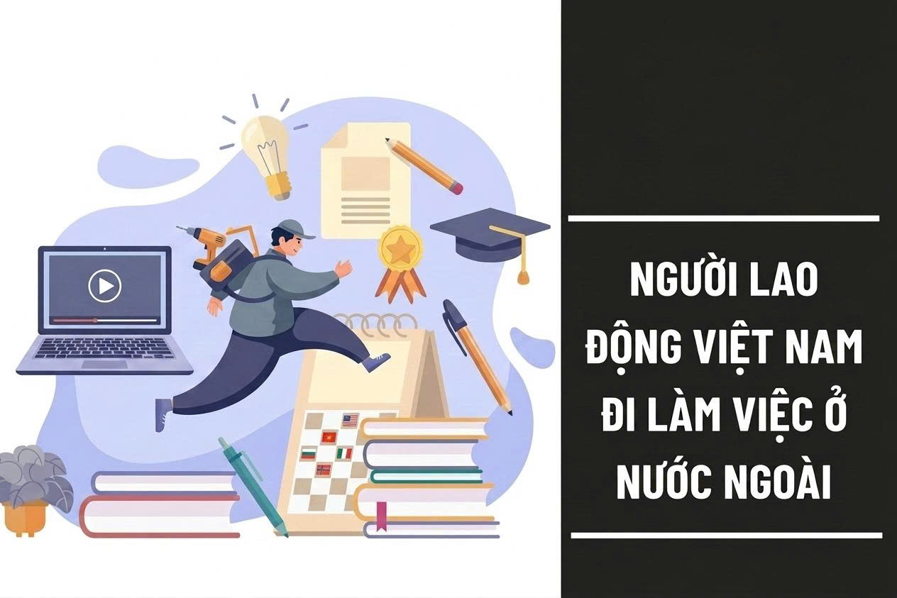 Hãy là người lao động thông thái khi đi làm việc ở nước ngoài
